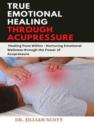 cover image of True Emotional Healing Through Acupressure
